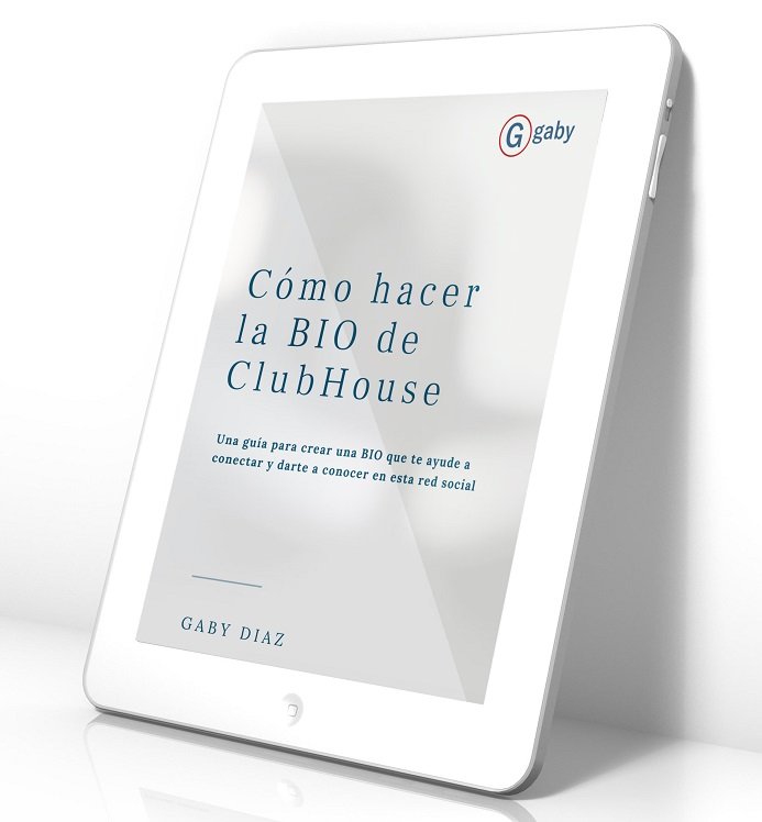 Guía gratis: Crea tu BIO en ClubHouse - Gaby Diaz